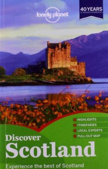 Lonely Planet Discover Scotland (Full Color Travel Guide) - Neil Wilson, Andy Symington