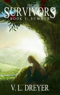 The Survivors Book I: Summer - V.L. Dreyer