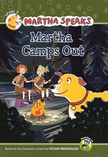 Martha Camps Out - Karen Barss, Susan Meddaugh, Melissa Stephenson, Raye Lankford