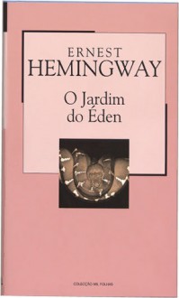 O Jardim do Éden (Colecção Mil Folhas, #6) - Ernest Hemingway, Ana Maria Sampaio