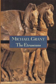 The Etruscans - Michael Grant