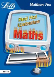 Red Hot Maths Websites (Key Stage 3 Red Hot Websites) - Matthew Fox