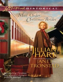 Mail-Order Christmas Brides - Jillian Hart, Janet Tronstad