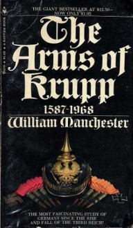 The Arms of Krupp - William Manchester