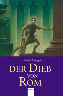 Der Dieb von Rom - Harald Parigger