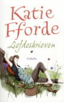 Liefdesbrieven - Katie Fforde, Harmien Robroch