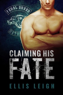 Claiming His Fate - Ellis Leigh