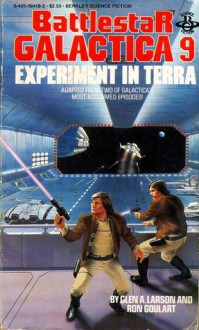 Experiment in Terra (Battlestar Galactica #9) - Glen A. Larson