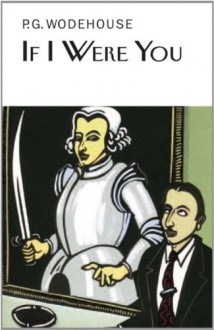 If I Were You - P.G. Wodehouse, D.R. Bensen