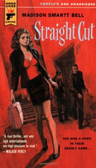 Straight Cut (Hard Case Crime #21) - Madison Smartt Bell