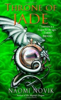 Throne of Jade - Naomi Novik