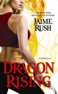 Dragon Rising (The Hidden, #0.6) - Jaime Rush