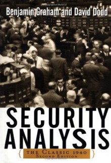 Security Analysis: The Classic 1940 Edition - Benjamin Graham, David L. Dodd