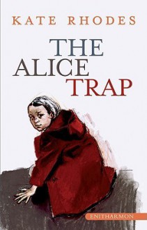 The Alice Trap - Kate Rhodes