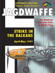 Jagdwaffe 3/1: Strike in the Balkans: April-May 1941 - Eric Mombeek