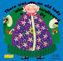 There Was an Old Lady Who Swallowed a Fly - Pam Adams