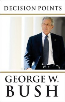 Decision Points enhanced ebook - George W. Bush