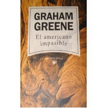 El Americano Impasible - Graham Greene