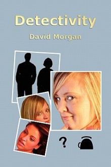 Detectivity - David Morgan