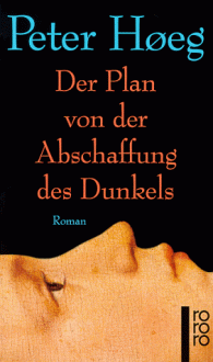 Der Plan von der Abschaffung des Dunkels - Peter Høeg