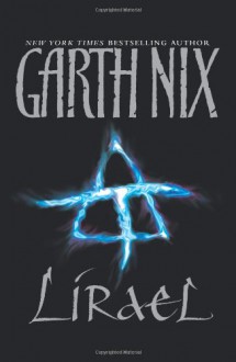 Lirael (The Abhorsen Trilogy, #2) - Garth Nix