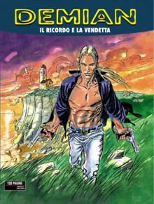 Demian n. 1: Il ricordo e la vendetta - Pasquale Ruju, Luigi Piccatto, Giorgio Sommacal, Alessandro Poli