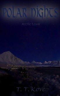 Polar Nights - T.T. Kove