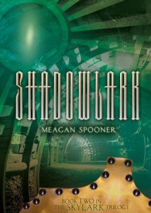 Shadowlark - Meagan Spooner