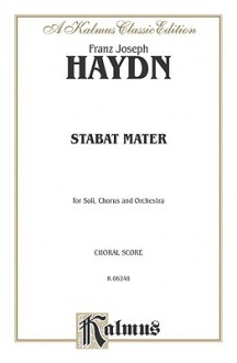 Stabat Mater: Satb with Satb Soli (Orch.) (Latin Language Edition) - Franz Haydn