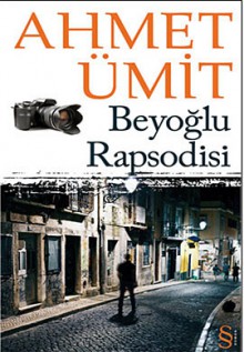 Beyoğlu Rapsodisi - Ahmet Ümit