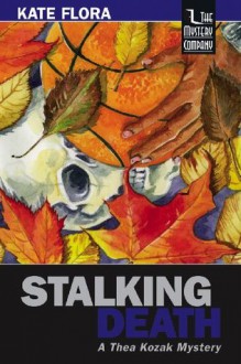 Stalking Death - Kate Flora