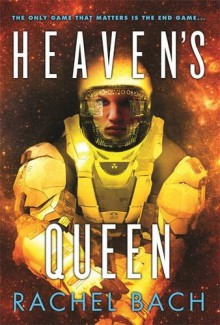 Heaven's Queen: Book 3 of Paradox - Rachel Bach