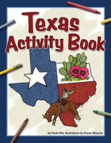 Texas Activity Book - Paula Ellis, Shane Nitzsche