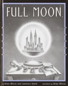 Full Moon - Lawrence David, Brian Wilcox