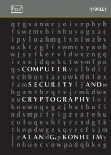 Computer Security and Cryptography - Alan G. Konheim