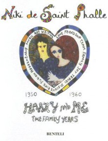 Harry and Me: The Family Years - Niki De Saint Phalle