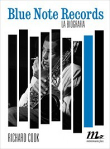 Blue Note Records. La biografia - Richard Cook, Marco Bertoli