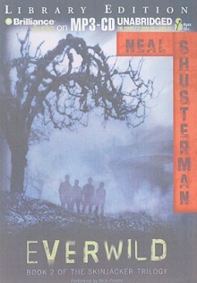 Everwild - Neal Shusterman, Nick Podehl