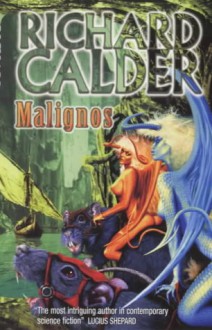 Malignos - Richard Calder