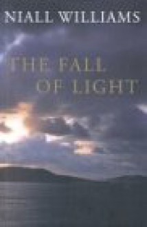 The Fall Of Light - Niall Williams