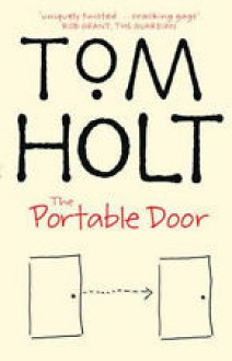 The Portable Door - Tom Holt, Holt Tom