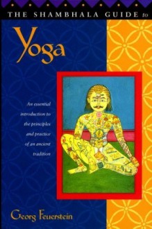 The Path Of Yoga: An Essential Guide To Its Principles And Practices - Georg Feuerstein