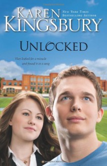 Unlocked - Karen Kingsbury