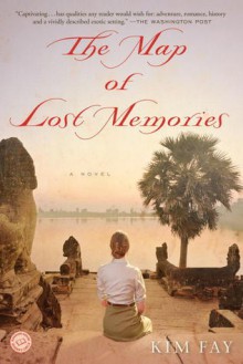 The Map of Lost Memories: A Novel - Kim Fay