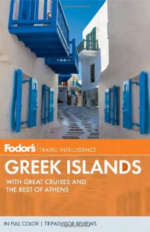 Fodor's Greek Islands, 2nd Edition - Fodor's Travel Publications Inc., Fodor's Travel Publications Inc.