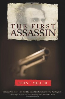 The First Assassin - John J. Miller