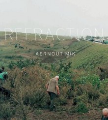 Aernout Mik: Refraction - Andrea Inselmann, Lisa Phillips, Aernout Mik