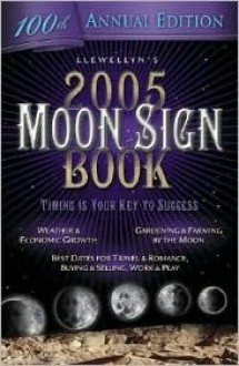 Llewellyn's 2005 Moon Sign Book: Timing Is Your Key to Success - Llewellyn Publications