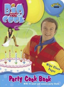 Party Cook Book ("Big Cook Little Cook") - BBC