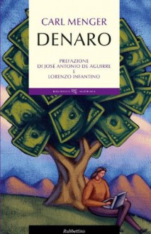 Denaro (Biblioteca austriaca. Documenti) (Italian Edition) - Carl Menger, E. Grillo